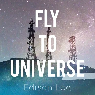 Fly to Universe