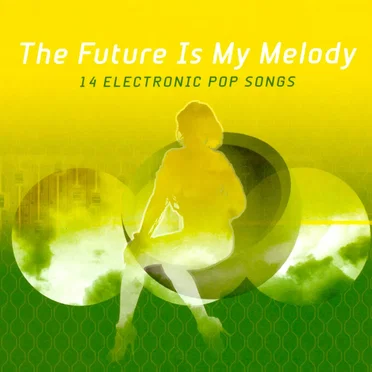 The Future Is My Melody, Volume 2 by Various Artists - album cover