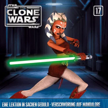 17: Eine Lektion in Sachen Geduld & Verschwörung auf Mandalore by Star Wars - The Clone Wars - album cover