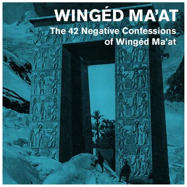 The 42 Negative Confessions of Wingéd Ma'at by Wingéd Ma'at - album cover