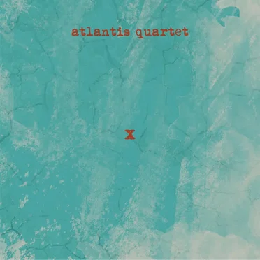 x by Atlantis Quartet - album cover