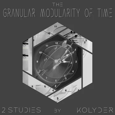 The Granular Modularity of Time by Kolyder - album cover