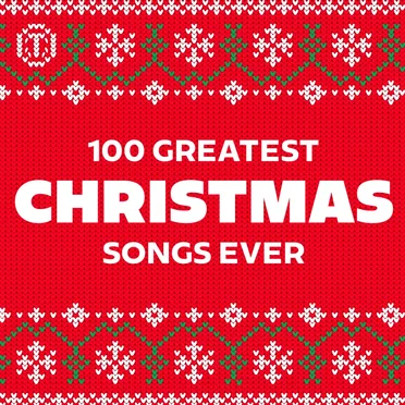 100 Greatest Christmas Songs Ever by Various Artists - album cover
