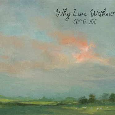 Why Live Without