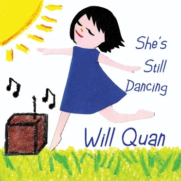 She's Still Dancing by Will Quan - album cover