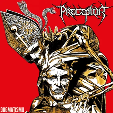 Dogmatismo by Preceptor - album cover