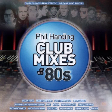 Club Mixes of the 80s by Phil Harding - album cover