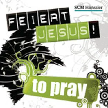 Feiert Jesus! To Pray by Various Artists - album cover