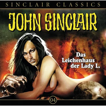 Sinclair Classics Folge 04: Das Leichenhaus der Lady L.