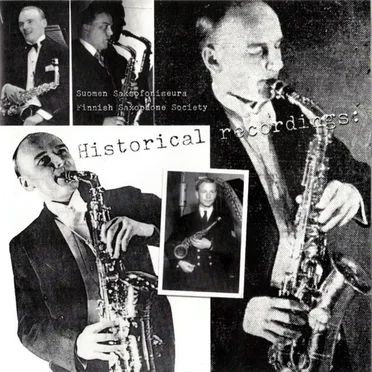 Suomen Saksofoniseura: Historical Recordings by Various Artists - album cover