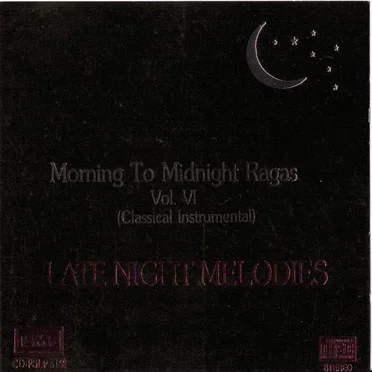 Morning to Midnight Ragas, Volume 6: Late Night Melodies by Various Artists - album cover