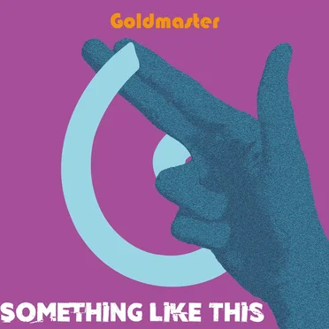 Something Like This by Goldmaster - album cover