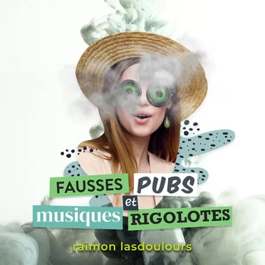 Fausses pubs et musiques rigolotes by Various Artists - album cover
