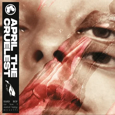 hard bop (or how i started hating myself) by april the cruelest - album cover