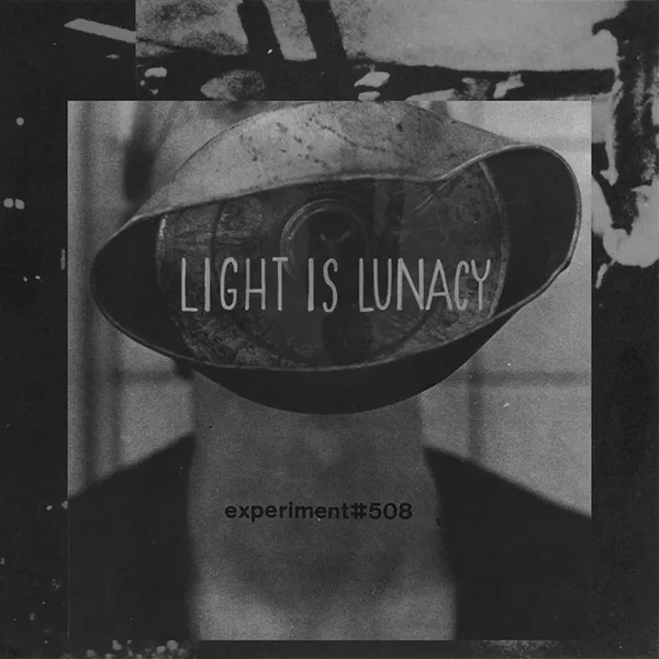 Light Is Lunacy