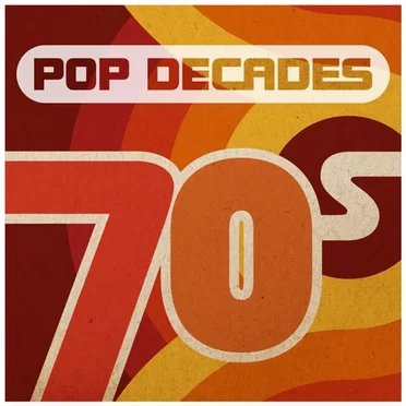 Pop Decades: 70s by Various Artists - album cover