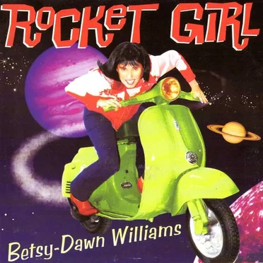 Rocket Girl by Betsy-Dawn Williams - album cover