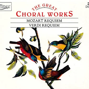 The Great Choral Works: Mozart Requiem, Verdi Requiem