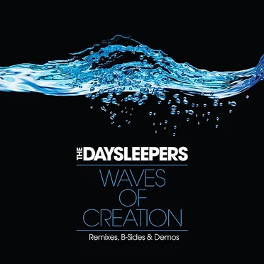 Waves of Creation: Remixes, B-Sides & Demos