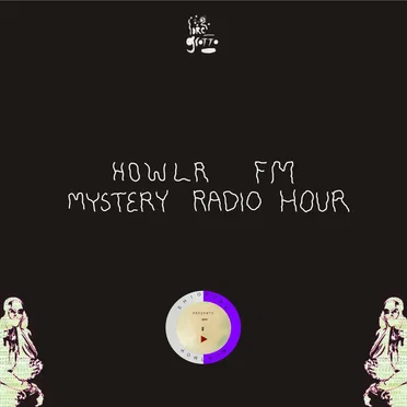 Howlr.fm Mystery Radio Hour