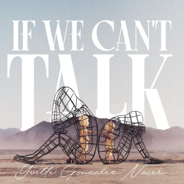 If We Can’t Talk