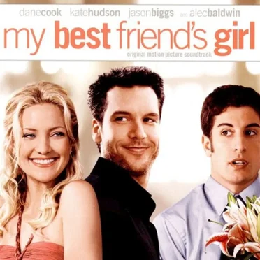 My Best Friend’s Girl: Original Motion Picture Soundtrack by Various Artists - album cover