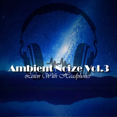 Ambient Noize Vol.3