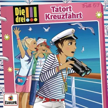 Die drei !!! Fall 57: Tatort Kreuzfahrt by Die drei !!! - album cover