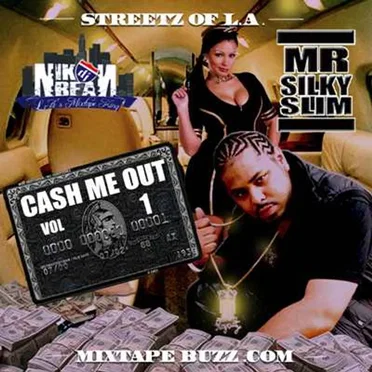 Cash Me Out Vol 1 by Mr. Silky Slim - album cover