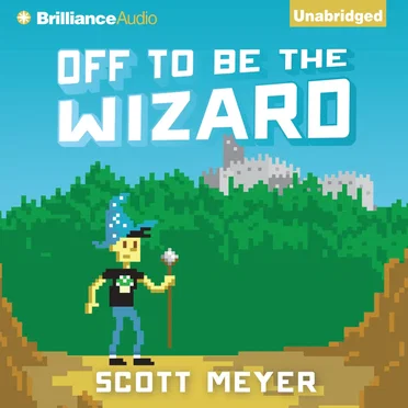 Off to Be the Wizard by Scott Meyer - album cover