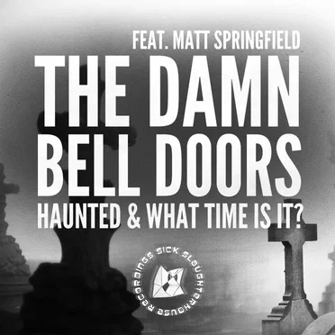 Haunted / What Time Is It? by The Damn Bell Doors - album cover