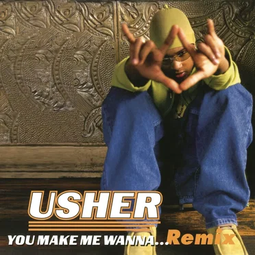 You Make Me Wanna… (remix)