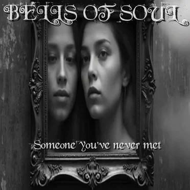 Someone You've Never Met by Bells of Soul - album cover