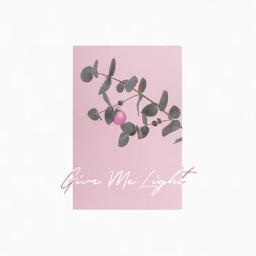 Give Me Light