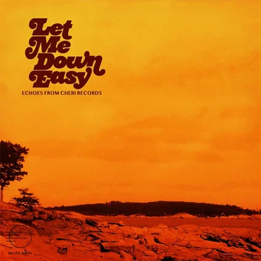 Let Me Down Easy: Echoes From Cheri Records by Various Artists - album cover