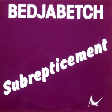 Subrepticement by Bedjabetch - album cover