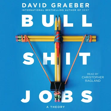 Bullshit Jobs: A Theory by David Graeber - album cover