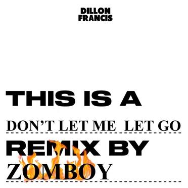 Don’t Let Me Let Go (Zomboy remix)