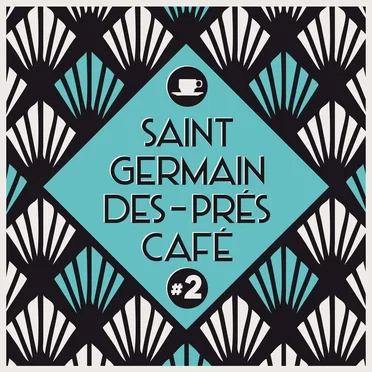 Saint‐Germain‐Des‐Prés Café #2 by Various Artists - album cover