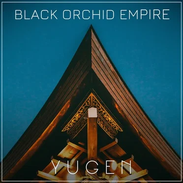 Yugen by Black Orchid Empire - album cover