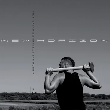 New Horizon: A Hungarian Electro-Industrial Compilation by Various Artists - album cover