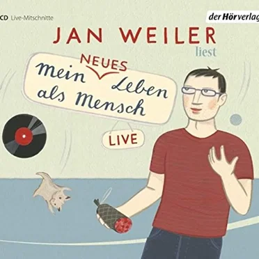 Mein neues Leben als Mensch by Jan Weiler - album cover
