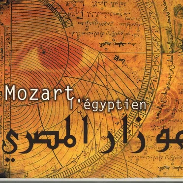 Mozart l’égyptien / Mozart in Egypt