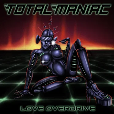 Love Overdrive by Total Maniac - album cover