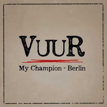 My Champion – Berlin by VUUR - album cover