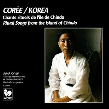 AIMP XXVIII – Corée: Chants rituels de l'île de Chindo