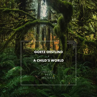 A Child’s World by Goetz Oestlind - album cover