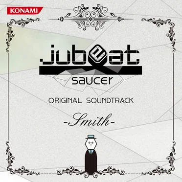 jubeat saucer ORIGINAL SOUNDTRACK -Smith- by Various Artists - album cover