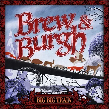 Brew and Burgh by Big Big Train - album cover