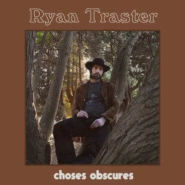 Choses Obscures by Ryan Traster - album cover
